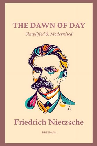 The Dawn of Day: Simplified and Modernised The Dawn of Day: Simplified and Modernised von Independently published
