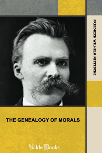The Genealogy of Morals The Genealogy of Morals