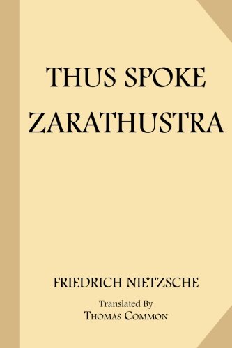 Thus Spoke Zarathustra Thus Spoke Zarathustra von CreateSpace Independent Publishing Platform