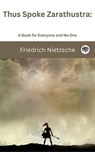 Thus Spoke Zarathustra: A Book for Everyone and No One Thus Spoke Zarathustra: A Book for Everyone and No One von Grapevine