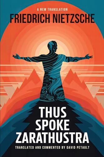 Thus Spoke Zarathustra: A New Translation in Modern Accessible English Thus Spoke Zarathustra: A New Translation in Modern Accessible English von Independently published