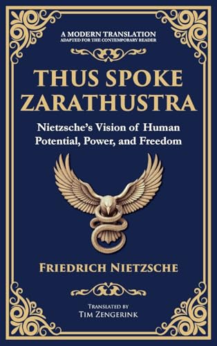 Thus Spoke Zarathustra: Nietzsche's Vision of Human Potential, Power, and Freedom (Deluxe Hardbound Edition) von Muze Publishing