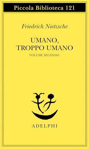 Umano, troppo umano (Piccola biblioteca Adelphi) von Adelphi