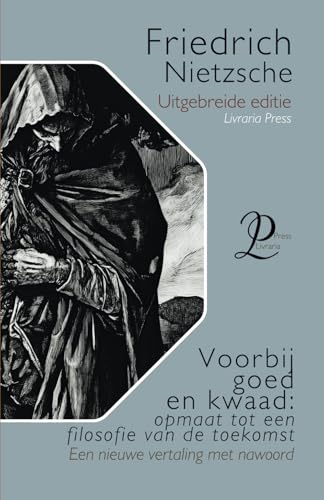 Voorbij goed en kwaad: opmaat tot een filosofie van de toekomst Voorbij goed en kwaad: opmaat tot een filosofie van de toekomst von Independently published