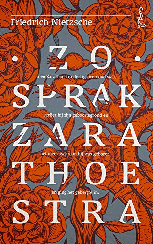 Zo sprak Zarathoestra: een boek voor iedereen en niemand (De Nietzsche-bibliotheek) von De Arbeiderspers