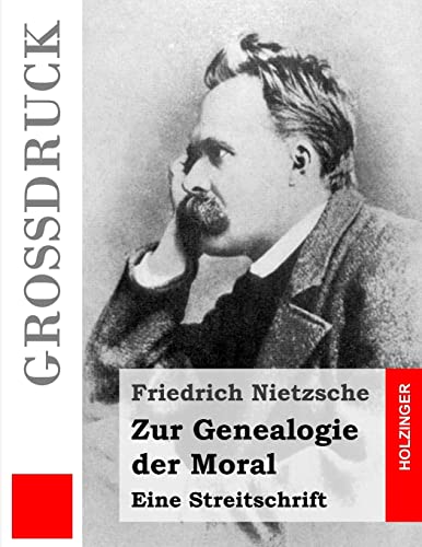 Zur Genealogie der Moral (Großdruck): Eine Streitschrift