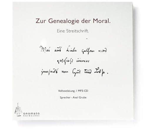 Zur Genealogie der Moral. Eine Streitschrift: Volltextlesung von Axel Grube. 1 mp3-CD in handgefertigter Papphülle (Bibliophile Hörbuch-Edition: Hörbücher in handgefertigten Schmuckschachteln)