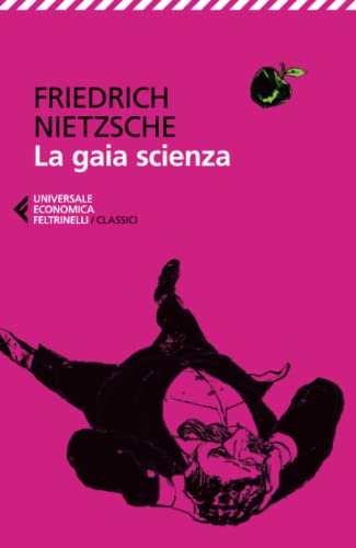 La gaia scienza (Universale economica. I classici)