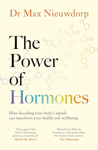 The Power of Hormones: The new science of how hormones shape every aspect of our lives von Simon + Schuster UK