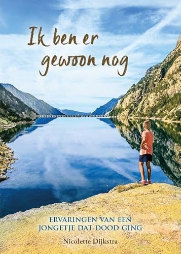 Ik ben er gewoon nog: ervaringen van een jongetje dat dood ging von Palaysia Productions
