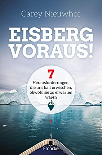 Eisberg voraus!: 7 Herausforderungen, die uns kalt erwischen, obwohl sie zu erwarten waren Eisberg voraus!: 7 Herausforderungen, die uns kalt erwischen, obwohl sie zu erwarten waren