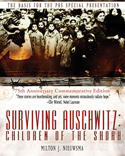 SURVIVING AUSCHWITZ: CHILDREN¿OF¿THE¿SHOAH 75TH ANNIVERSARY COMMEMORATIVE EDITION: 75TH ANNIVERSARY COMMEMORATIVE EDITION von iBooks