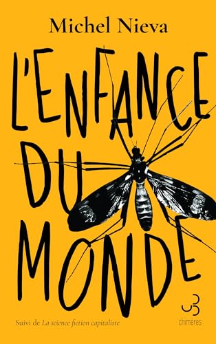 L'enfance du monde: suivi de La science-fiction capitaliste von BOURGOIS