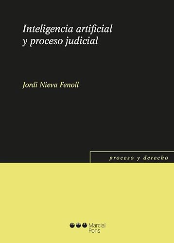 Inteligencia artificial y proceso judicial (Proceso y Derecho) von Marcial Pons Ediciones Jurídicas y Sociales, S.A.