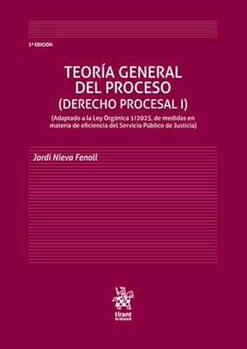 Teoría general del proceso (Derecho Procesal I) 2ª Edición Adaptado a la Ley Orgánoca 1/2025 (Manuales de Derecho Procesal) von Editorial Tirant lo Blanch