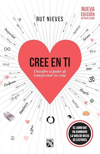 Cree en ti / Believe in Yourself: Descubre El Poder De Transformer Tu Vida (Cree En Ti, 1)