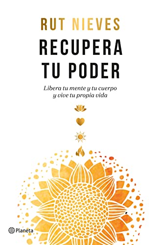 Recupera tu poder: Libera tu mente y tu cuerpo y vive tu propia vida (No Ficción) von Planeta