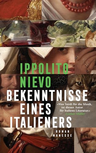 Bekenntnisse eines Italieners -: Roman. Übersetzt von Barbara Kleiner, mit einem Nachwort von Klaus Harpprecht von Manesse Verlag