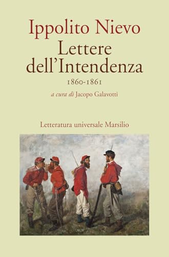 Lettere dell'Intendenza 1860-1861 (Letteratura universale) von Marsilio