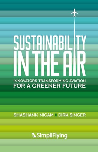 Sustainability in the Air: Innovators Transforming Aviation for a Greener Future von Legacy Launch Pad Publishing