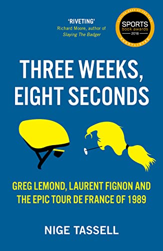 Three Weeks, Eight Seconds: The Epic Tour de France of 1989