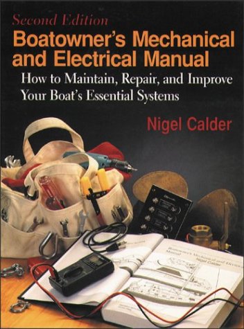 Boatowner's Mechanical & Electrical Manual: How to Maintain, Repair, and Improve Your Boat's Essential Systems von TAB Books Inc