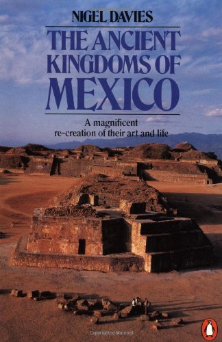 The Ancient Kingdoms of Mexico (Penguin history)