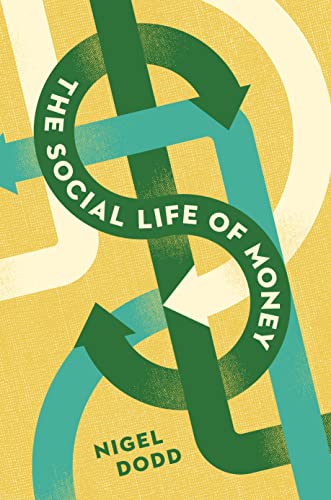 The Social Life of Money von Princeton University Press