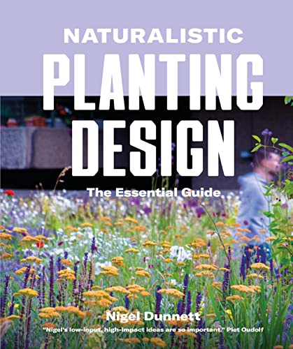 Naturalistic Planting Design: The Essential Guide von Filbert Press