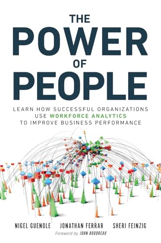 The Power of People: Learn How Successful Organizations Use Workforce Analytics to Improve Business Performance (FT Press Analytics) von Pearson FT Press