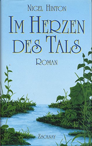 Im Herzen des Tals: Roman von Zsolnay-Verlag