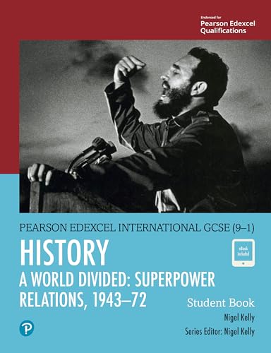 Edexcel International GCSE (9-1) History A World Divided: Superpower Relations, 1943-72 Student Book