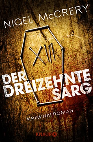 Der dreizehnte Sarg: Kriminalroman