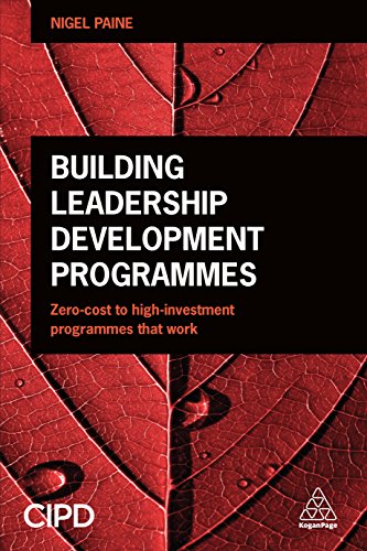 Building Leadership Development Programmes: Zero-Cost to High-Investment Programmes that Work von Kogan Page