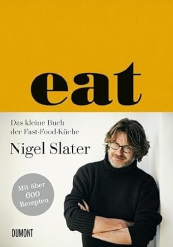 Eat: Das kleine Buch der Fast-Food-Küche