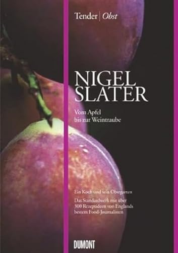 Tender. Obst: Vom Apfel bis zur Weintraube von DuMont Buchverlag GmbH