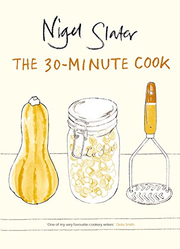 The 30-Minute Cook: The Best of the World's Quick Cooking