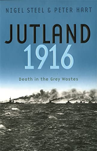 Jutland, 1916: Death in the Grey Wastes (Cassell Military Paperbacks)