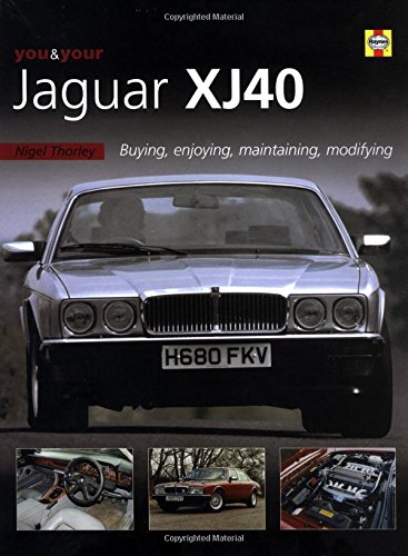 You & Your Jaguar Xj40: Buying, Enjoying, Maintaining, Modifying von Haynes Manuals Inc