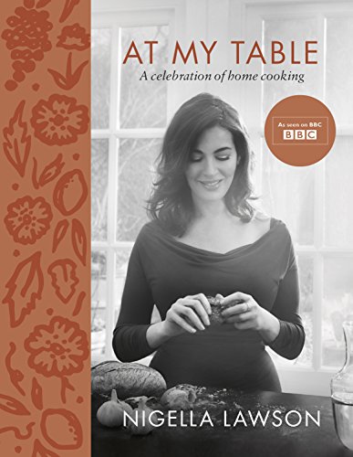 At My Table: A Celebration of Home Cooking von Chatto & Windus