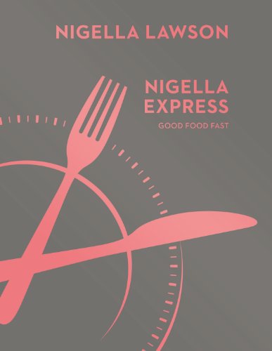 Nigella Express: Good Food Fast (Nigella Collection) von Chatto & Windus