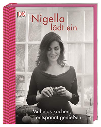 Nigella lädt ein: Mühelos kochen, entspannt genießen Nigella lädt ein: Mühelos kochen, entspannt genießen