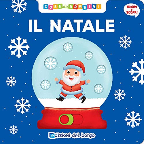 Il Natale. Muovi e scopri. Ediz. a colori von Edizioni del Borgo