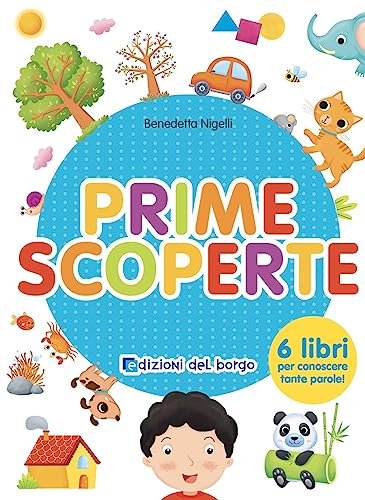 Prime scoperte. Ediz. a colori (Primi libri) von Edizioni del Borgo