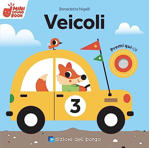 Veicoli. Mini sound book. Ediz. a colori von Edizioni del Borgo