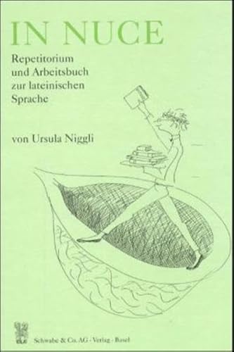 In nuce: Repetitorium und Arbeitsbuch zur lateinischen Sprache
