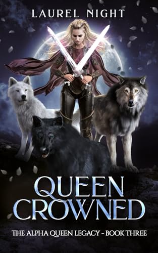Queen Crowned: A shifter fantasy romance (The Warrior Queen Legacy, Band 3)
