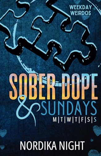 Sober Dope & Sundays (Weekday Weirdos)
