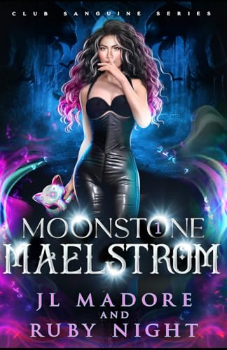 Moonstone Maelstrom: A Paranormal Why Choose Romance (Club Sanguine, Band 1) von Dauntless Publishing Inc