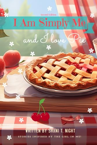 I Am Simply Me and I love Pie (Shani and Friends, Band 2) von Infinity Books